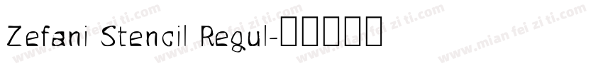 Zefani Stencil Regul字体转换